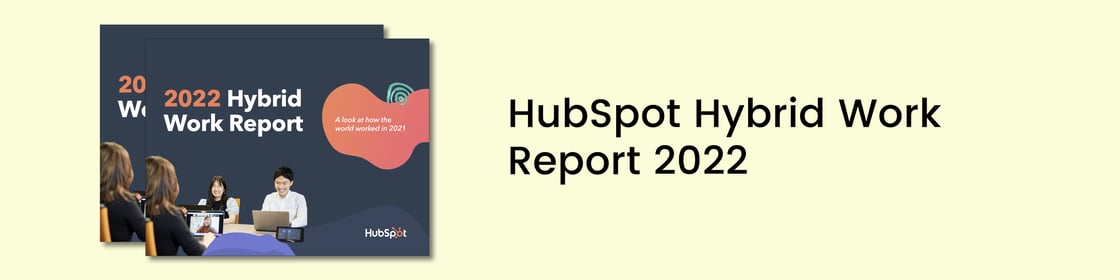HubSpot Hybrid Work Report 2022